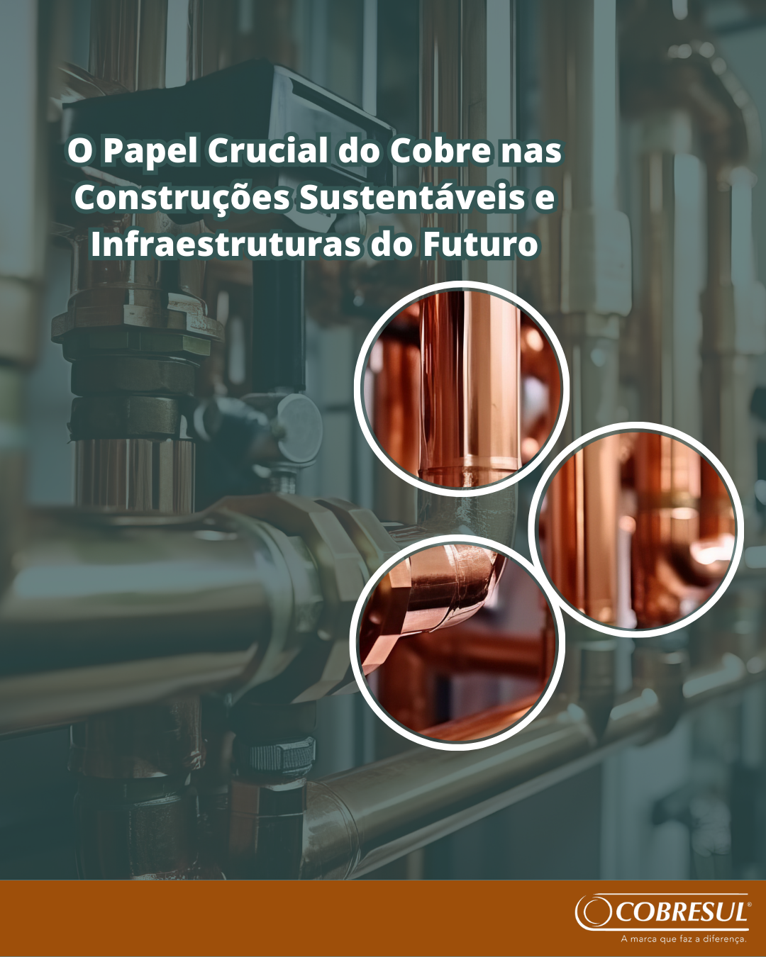 O Papel Crucial do Cobre nas Construções Sustentáveis e Infraestruturas do Futuro